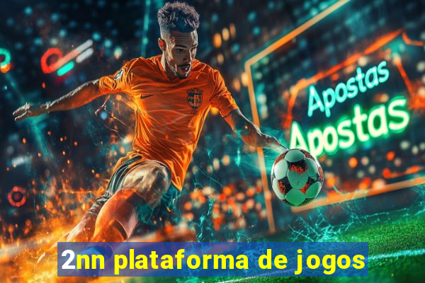 2nn plataforma de jogos